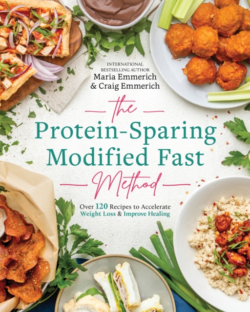 The Protein-sparing Modified Fast Method : Over 100 Recipes to Accelerate Weight Loss & Improve Healing, Paperback / softback Book