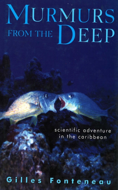 Murmurs From The Deep: Scientific Adventures in the Caribbean, EPUB eBook