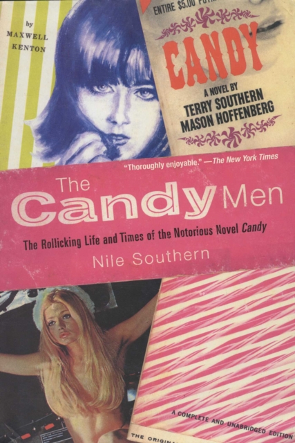 The Candy Men : The Rollicking Life and Times of the Notorious Novel Candy, EPUB eBook
