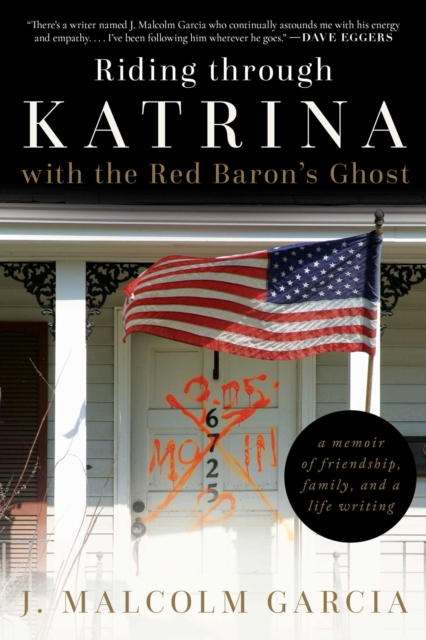 Riding through Katrina with the Red Baron's Ghost : A Memoir of Friendship, Family, and a Life Writing, EPUB eBook