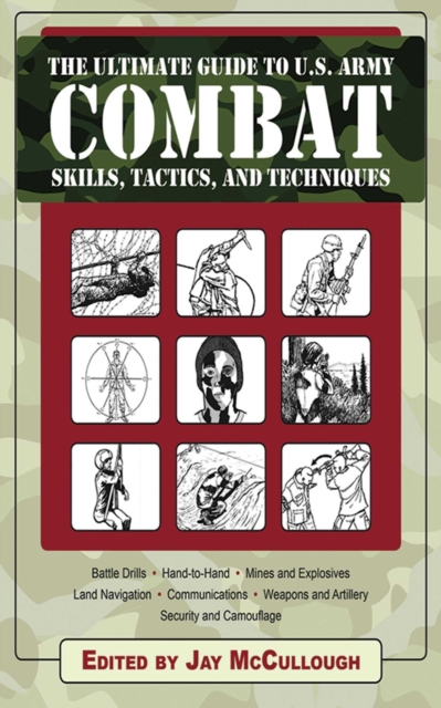 Ultimate Guide to U.S. Army Combat Skills, Tactics, and Techniques, EPUB eBook