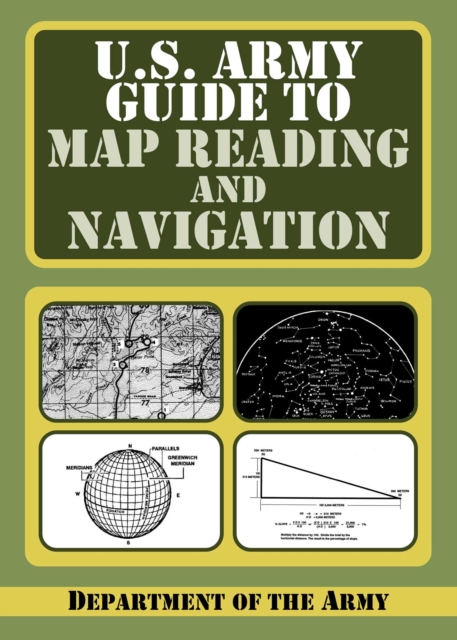 U.S. Army Guide to Map Reading and Navigation, EPUB eBook