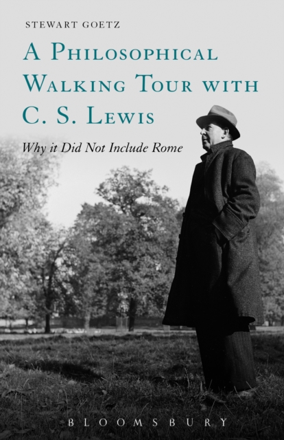A Philosophical Walking Tour with C. S. Lewis : Why it Did Not Include Rome, EPUB eBook