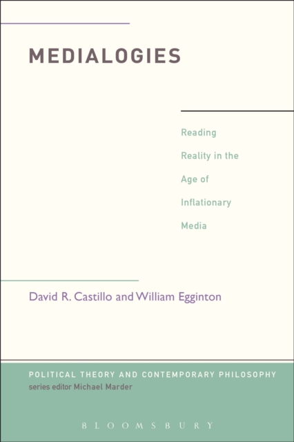 Medialogies : Reading Reality in the Age of Inflationary Media, PDF eBook