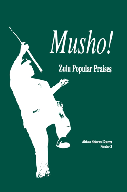 Musho! : Zulu Popular Praises, EPUB eBook
