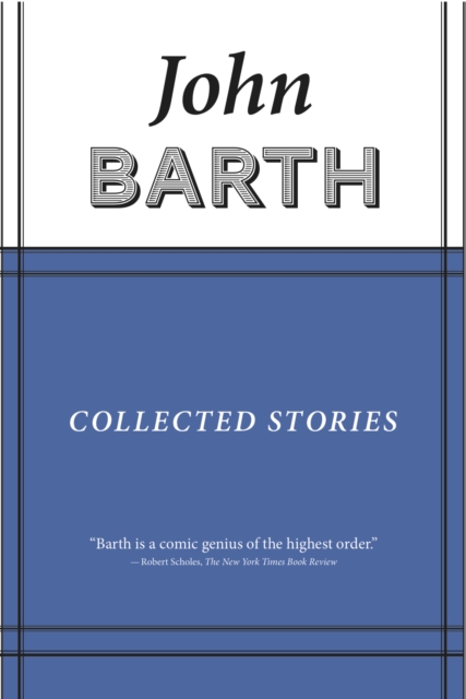 Collected Stories : John Barth, EPUB eBook