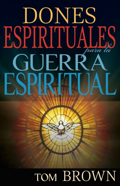 Dones Espirituales para la Guerra Espiritual, EPUB eBook