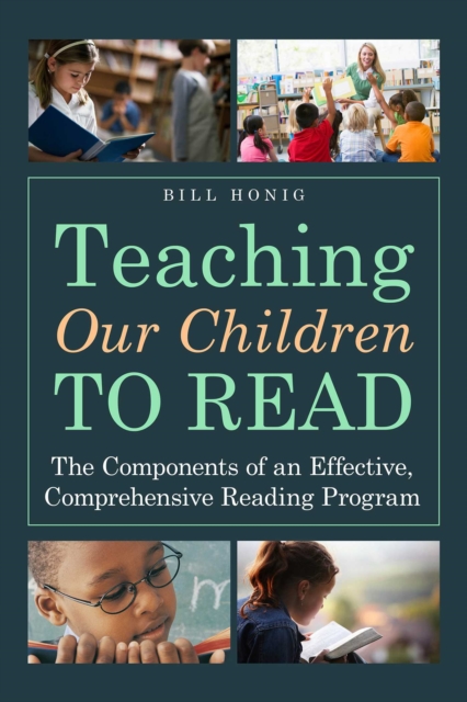 Teaching Our Children to Read : The Components of an Effective, Comprehensive Reading Program, EPUB eBook