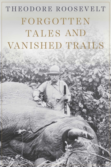 Forgotten Tales and Vanished Trails, EPUB eBook