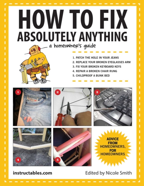 How to Fix Absolutely Anything : A Homeowner's Guide, EPUB eBook