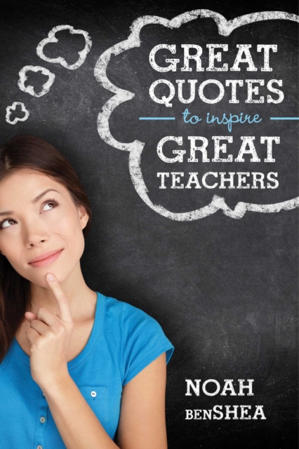 Great Quotes to Inspire Great Teachers, EPUB eBook