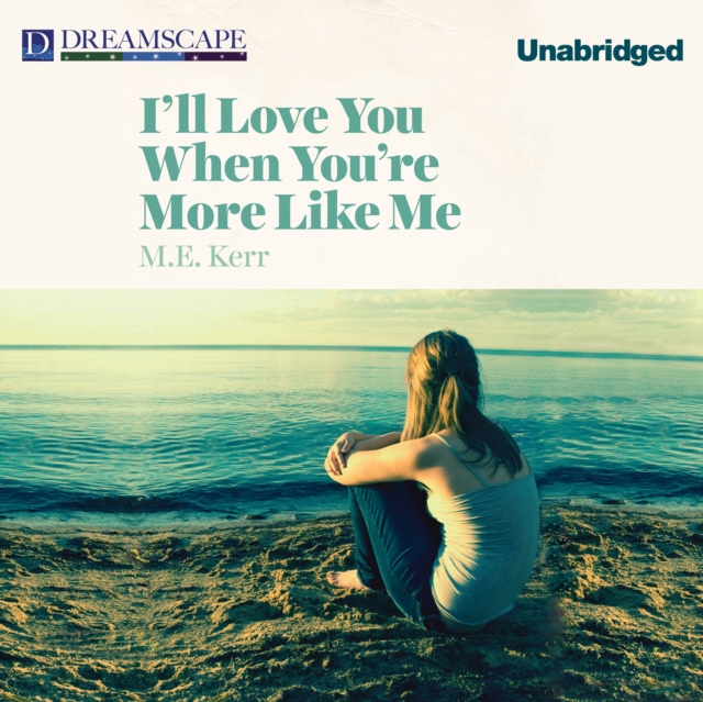 I'll Love You When You're More Like Me, eAudiobook MP3 eaudioBook