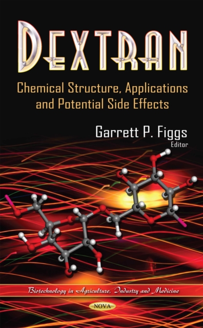 Dextran : Chemical Structure, Applications and Potential Side Effects, PDF eBook