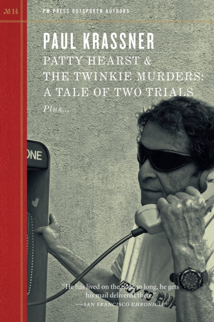 Patty Hearst And The Twinkie Murders : A Tale of Two Trials, PDF eBook