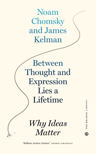 Between Thought And Expression Lies A Lifetime : Why Ideas Matter, Paperback / softback Book