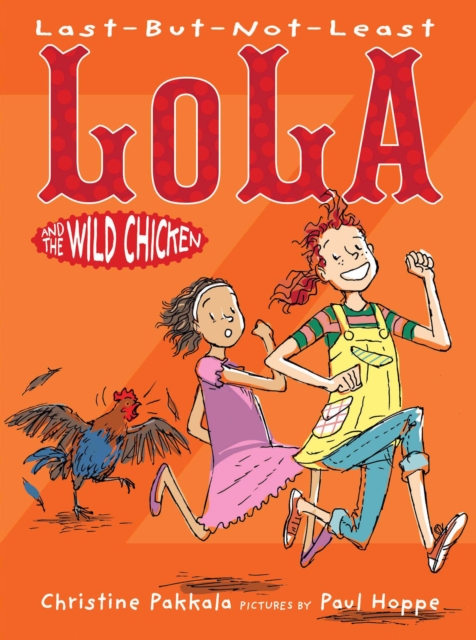 Last-But-Not-Least Lola and the Wild Chicken, EPUB eBook