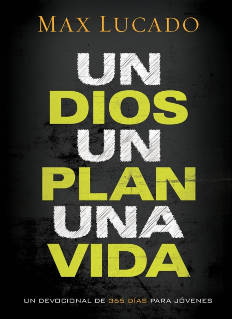 Un Dios, un plan, una vida : Un devocional de 365 dias para jovenes, EPUB eBook