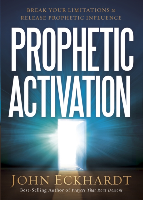 Prophetic Activation : Break Your Limitation to Release Prophetic Influence, EPUB eBook