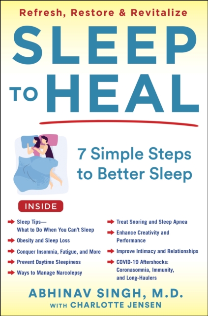 SLEEP TO HEAL : Refresh, Restore, and Revitalize Your Life, Hardback Book