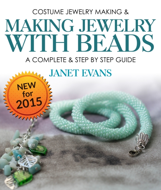 Costume Jewelry Making & Making Jewelry With Beads : A Complete & Step by Step Guide : (Special 2 In 1 Exclusive Edition), EPUB eBook