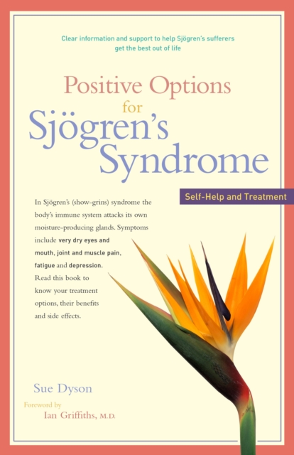 Positive Options for Sjogren's Syndrome : Self-Help and Treatment, EPUB eBook