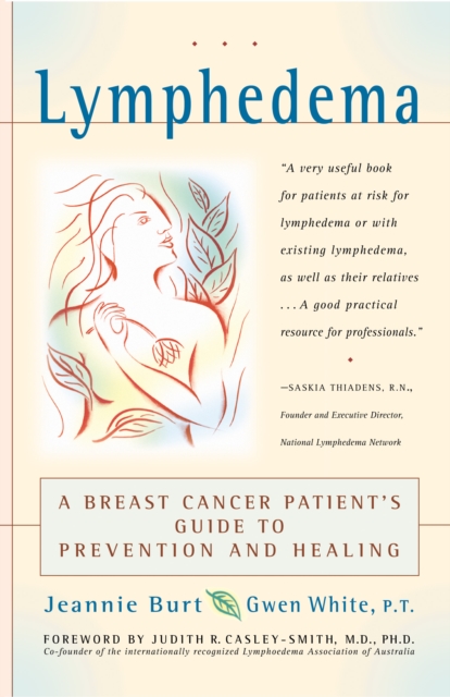 Lymphedema : A Breast Cancer Patient's Guide to Prevention and Healing, EPUB eBook