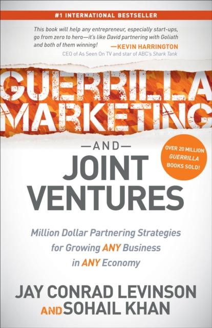 Guerrilla Marketing and Joint Ventures : Million Dollar Partnering Strategies for Growing ANY Business in ANY Economy, EPUB eBook