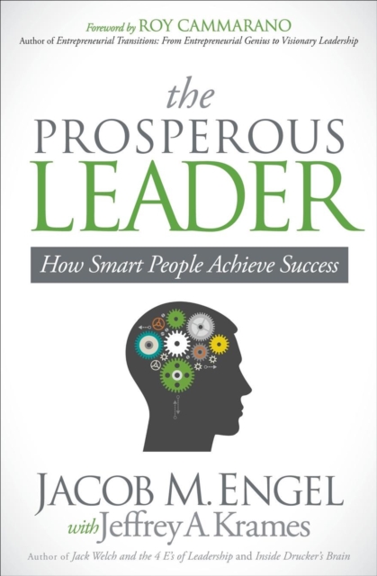 The Prosperous Leader : How Smart People Achieve Success, EPUB eBook
