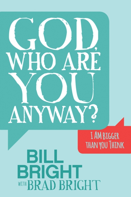 God, Who are You Anyway? : I AM Bigger than You Think, EPUB eBook