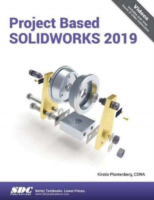 Project Based SOLIDWORKS 2019, Paperback / softback Book