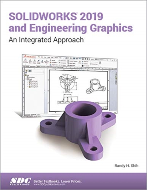 SOLIDWORKS 2019 and Engineering Graphics, Paperback / softback Book