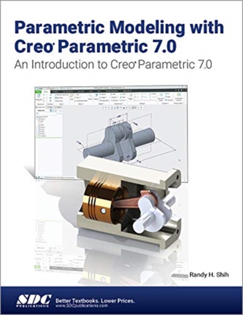 Parametric Modeling with Creo Parametric 7.0, Paperback / softback Book