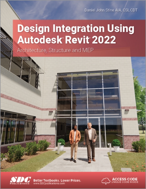 Design Integration Using Autodesk Revit 2022 : Architecture, Structure and MEP, Paperback / softback Book