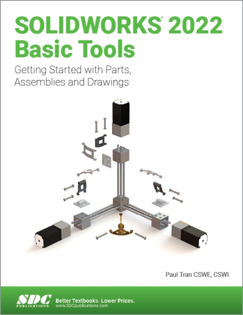SOLIDWORKS 2022 Basic Tools : Getting started with Parts, Assemblies and Drawings, Paperback / softback Book