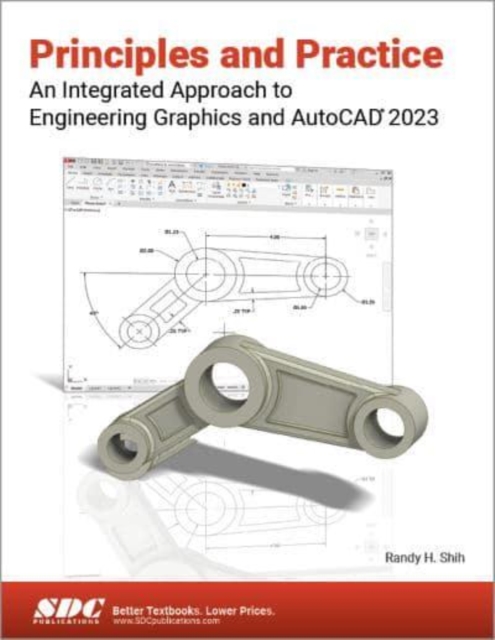 Principles and Practice An Integrated Approach to Engineering Graphics and AutoCAD 2023, Paperback / softback Book