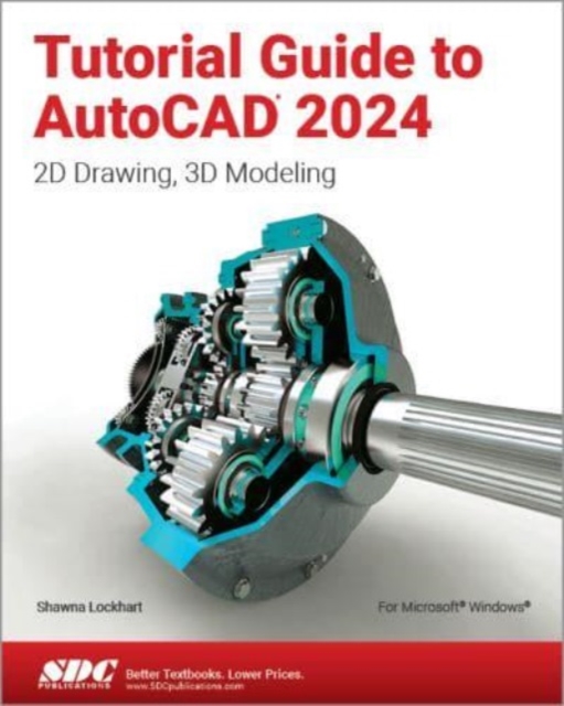 Tutorial Guide to AutoCAD 2024 : 2D Drawing, 3D Modeling, Paperback / softback Book