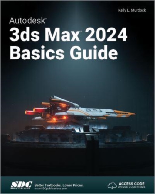 Autodesk 3ds Max 2024 Basics Guide, Paperback / softback Book