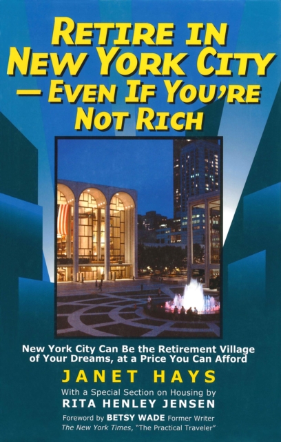 Retire in New York City : Even if You're Not Rich, EPUB eBook