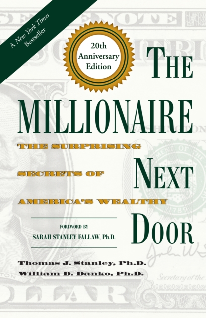The Millionaire Next Door : The Surprising Secrets of America's Wealthy, Board book Book