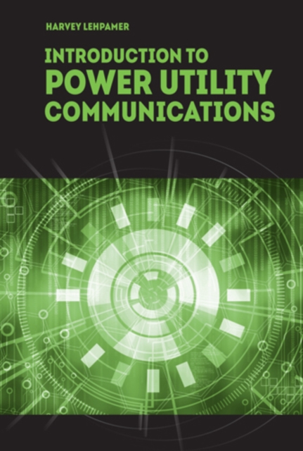 Introduction to Power Utility Communications, PDF eBook