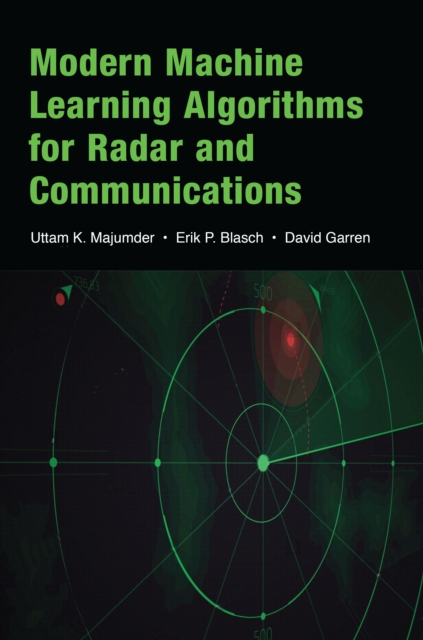 Modern Machine Learning Algorithms for Radar and Communications, Hardback Book