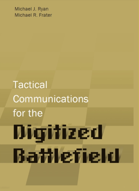 Tactical Communications for the Digitized Battlefield, PDF eBook