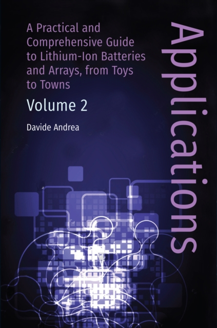 Li-Ion Batteries and Applications, Volume 2: Applications, Hardback Book