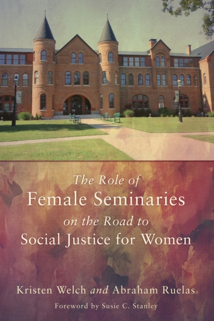 The Role of Female Seminaries on the Road to Social Justice for Women, EPUB eBook