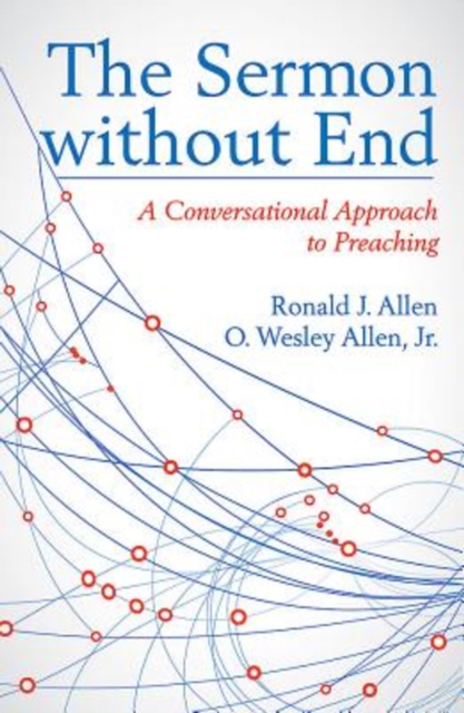 The Sermon without End : A Conversational Approach to Preaching, EPUB eBook