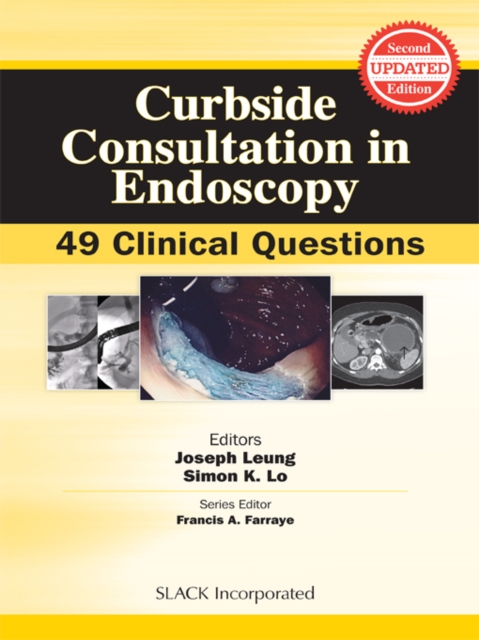Curbside Consultation in Endoscopy : 49 Clinical Questions, Second Edition, PDF eBook