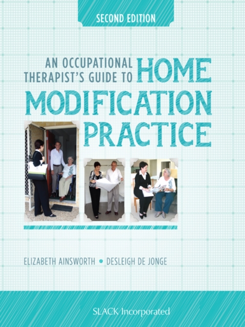 An Occupational Therapists Guide to Home Modification Practice, Second Edition, EPUB eBook