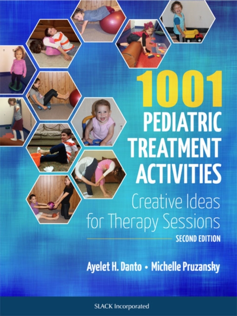 1001 Pediatric Treatment Activities : Creative Ideas for Therapy Sessions, Second Edition, PDF eBook