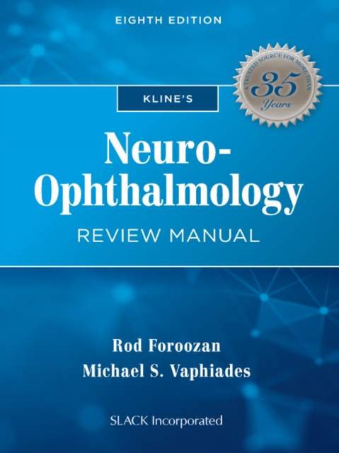 Kline's Neuro-Ophthalmology Review Manual, Eighth Edition, PDF eBook