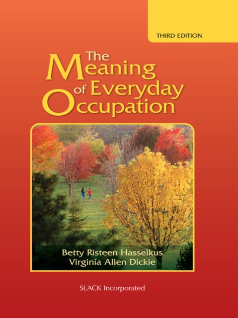 The Meaning of Everyday Occupation : Third Edition, EPUB eBook
